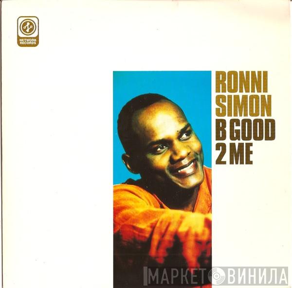 Ronni Simon - B Good 2 Me