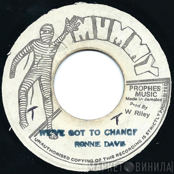  Ronnie Davis  - We've Got To Change