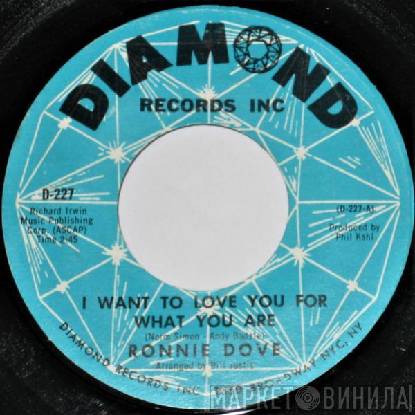 Ronnie Dove - I Want To Love You For What You Are