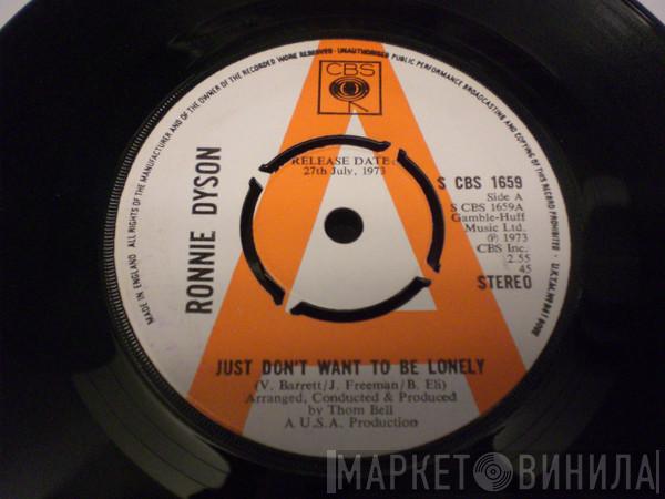  Ronnie Dyson  - Just Don't Want To Be Lonely / Point Of No Return