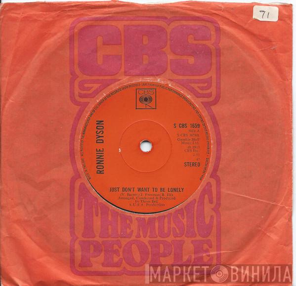  Ronnie Dyson  - Just Don't Want To Be Lonely / Point Of No Return