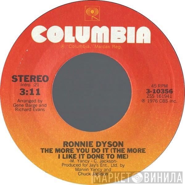 Ronnie Dyson - The More You Do It (The More I Like It Done To Me) / You And Me