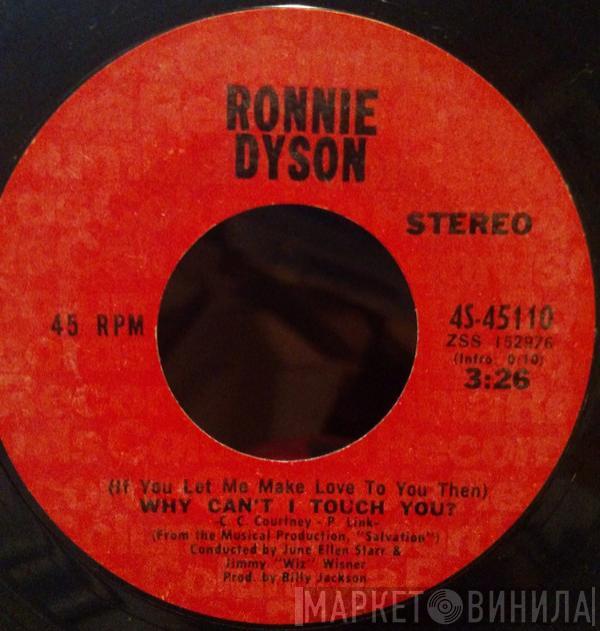 Ronnie Dyson - Why Can't I Touch You? / Girl Don't Come