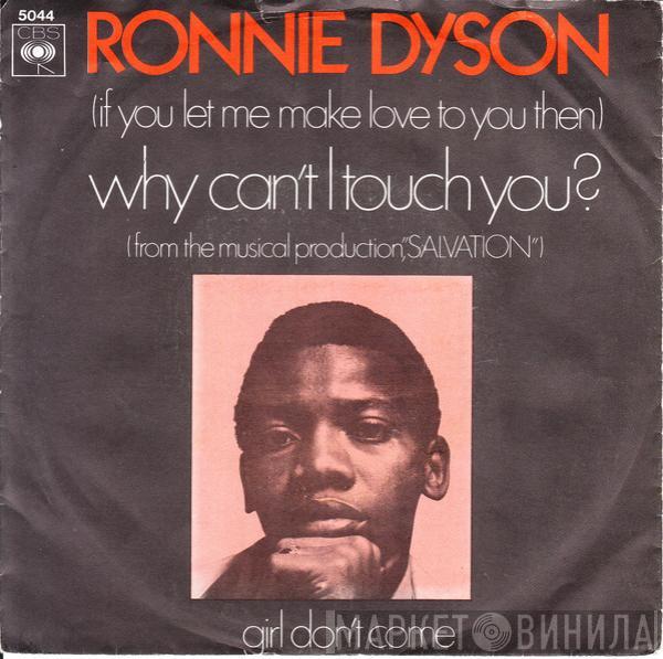 Ronnie Dyson - Why Can't I Touch You?