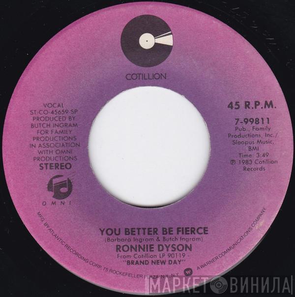 Ronnie Dyson - You Better Be Fierce / I Need Just A Little More Lovin'