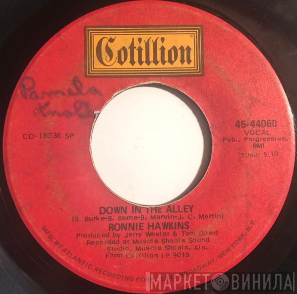  Ronnie Hawkins  - Down In The Alley