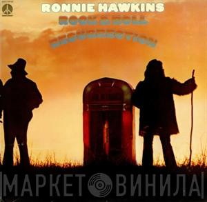 Ronnie Hawkins - Rock And Roll Resurrection