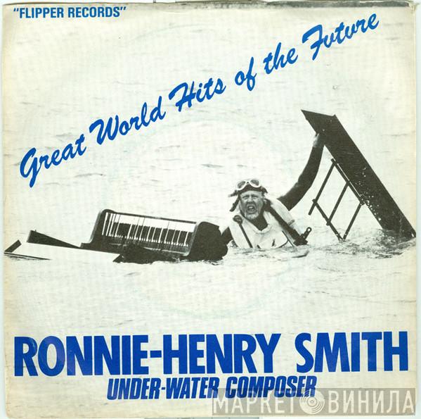Ronnie Henry Smith - Great World Hits Of The Future