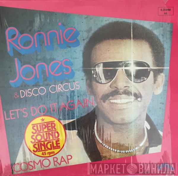 Ronnie Jones, Disco Circus - Let's Do It Again / Cosmo Rap