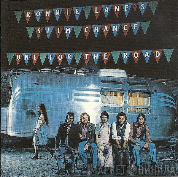 Ronnie Lane & Slim Chance - One For The Road