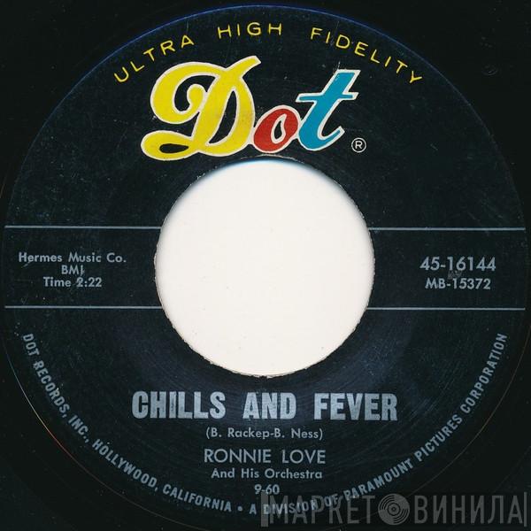  Ronnie Love And His Orchestra  - Chills And Fever / No Use Pledging My Love