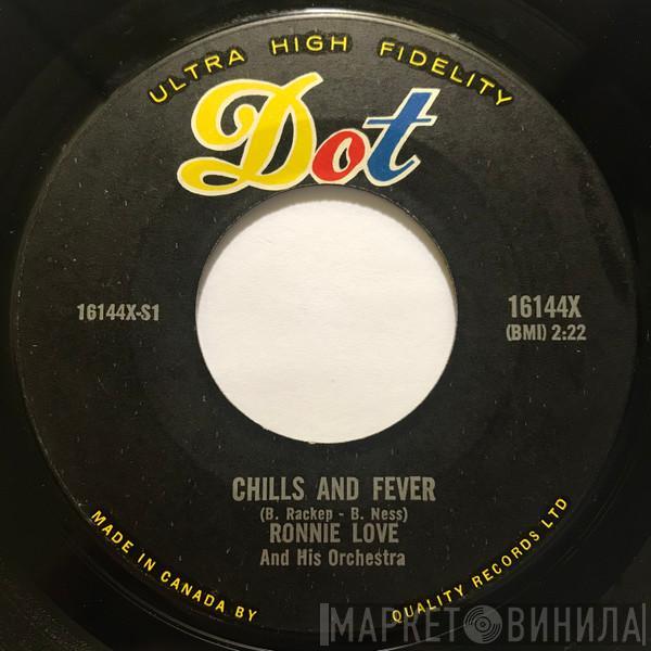  Ronnie Love And His Orchestra  - Chills And Fever