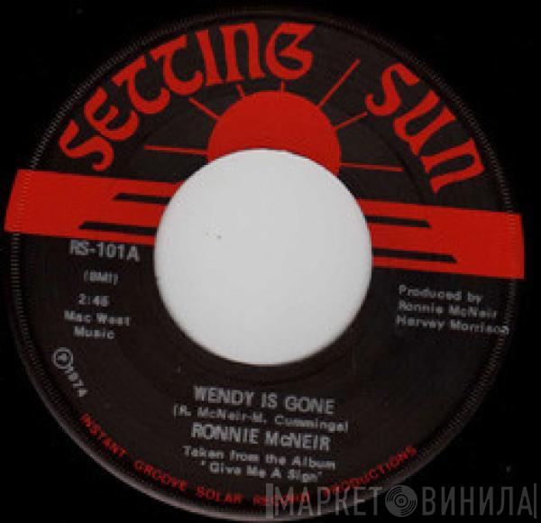 Ronnie McNeir - Wendy Is Gone / Give Me A Sign