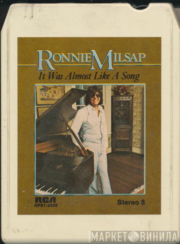  Ronnie Milsap  - It Was Almost Like A Song