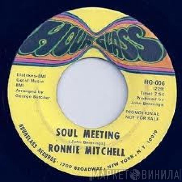  Ronnie Mitchell  - Soul Meeting / Nobody Knows