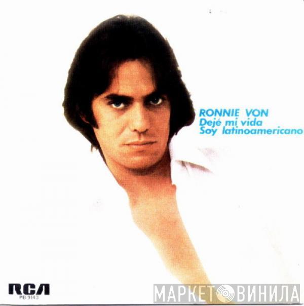 Ronnie Von - Deje Mi Vida / Soy Latinoamericano