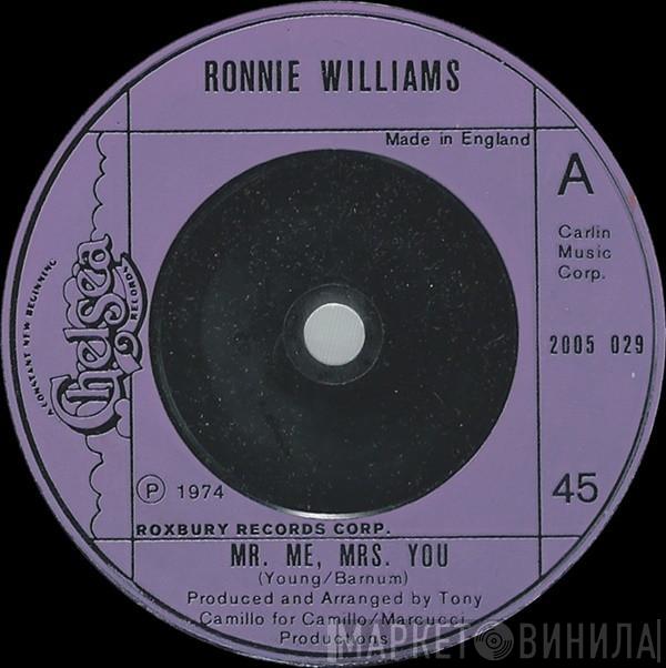Ronnie Williams  - Mr. Me, Mrs. You