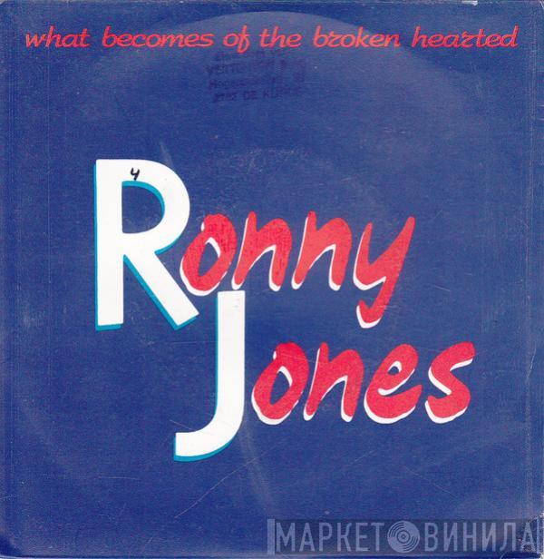 Ronny Jones  - What Becomes Of The Broken Hearted