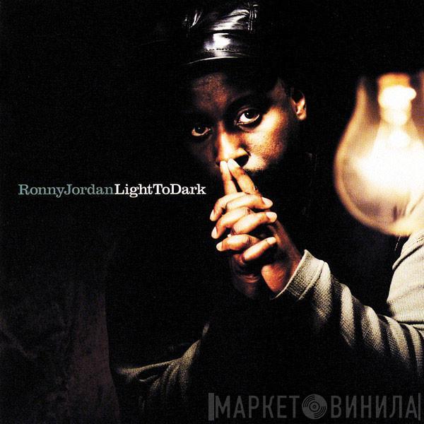  Ronny Jordan  - Light To Dark