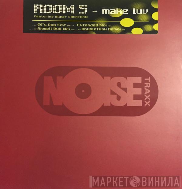 Room 5, Oliver Cheatham - Make Luv