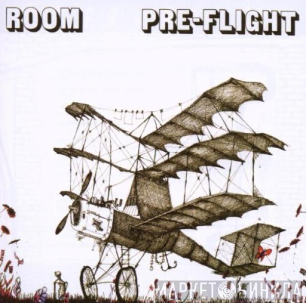  Room   - Pre-Flight