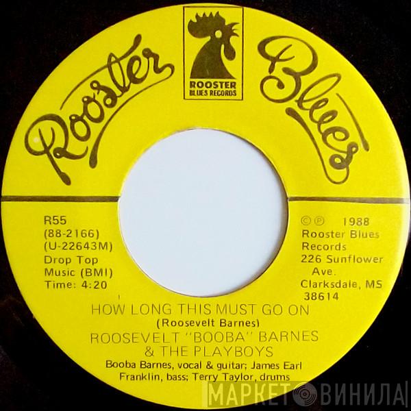 Roosevelt "Booba" Barnes & The Playboys - How Long This Must Go On