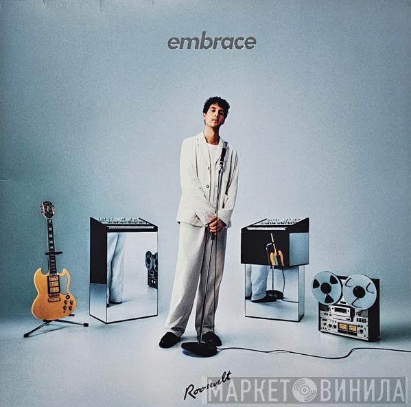 Roosevelt  - Embrace