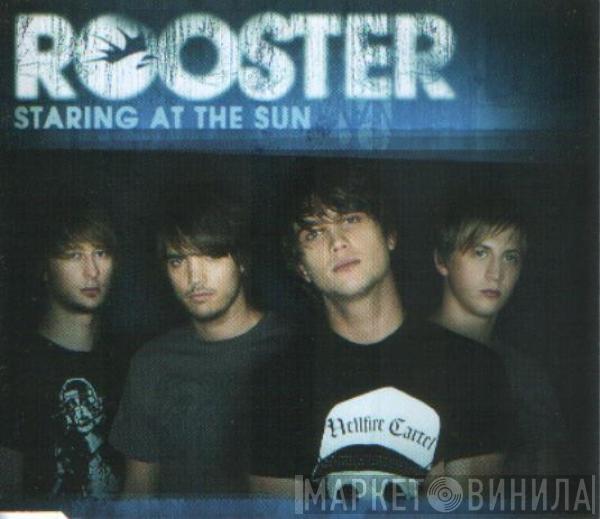 Rooster - Staring At The Sun