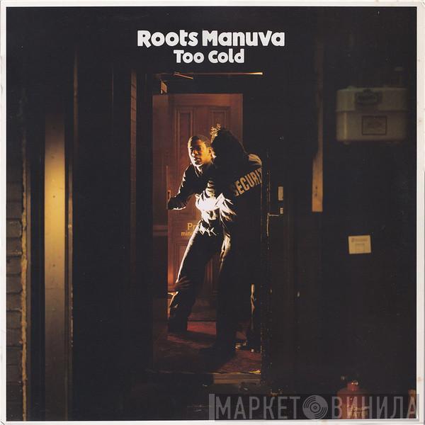  Roots Manuva  - Too Cold