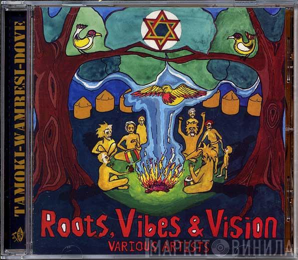  - Roots, Vibes & Vision