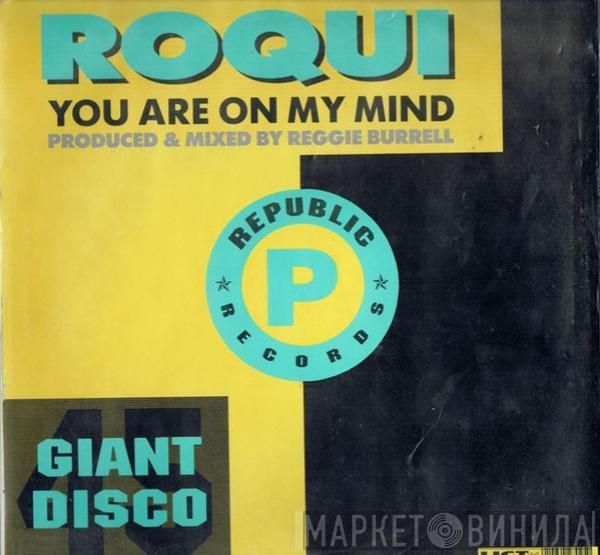 Roqui - You Are On My Mind