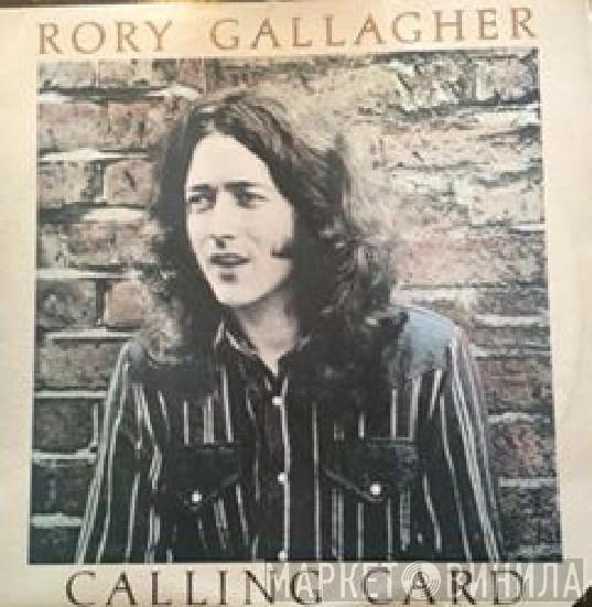  Rory Gallagher  - Calling Card