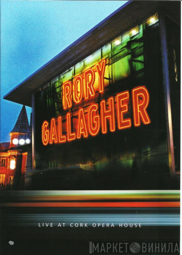 Rory Gallagher - Live At Cork Opera House