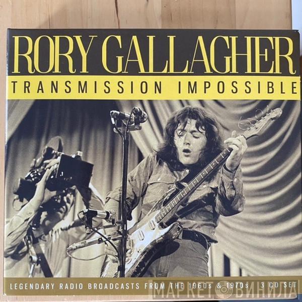 Rory Gallagher - Transmission Impossible - Legendary Radio Broadcasts From The 1960s & 1970s