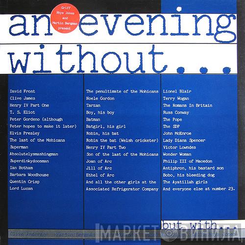 Rory McGrath, Griff Rhys Jones, Jimmy Mulville, Clive Anderson , Martin Bergman - An Evening Without...But With...