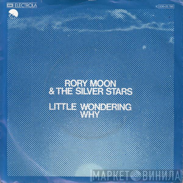 Rory Moon, The Silver Stars - Little Wondering Why