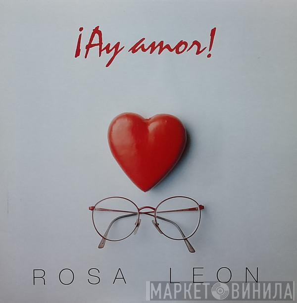  Rosa León  - ¡Ay Amor!