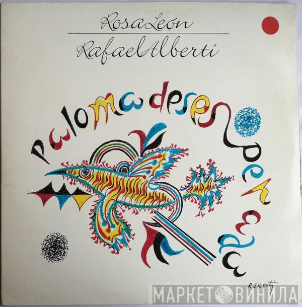 Rosa León, Rafael Alberti - Paloma Desesperada