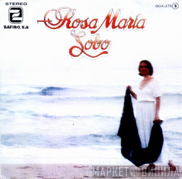 Rosa María Lobo - Alma De Gaviota / No Cantes Marinero