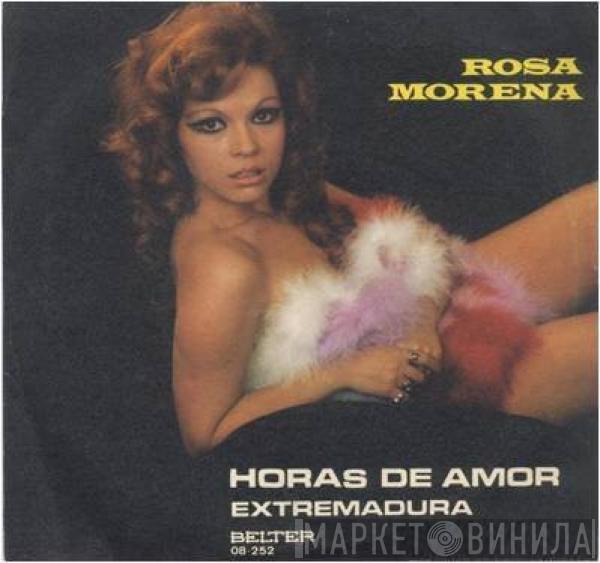 Rosa Morena - Horas De Amor / Extremadura