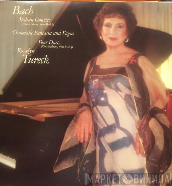 Rosalyn Tureck, Johann Sebastian Bach - Italian Concerto, Chromatic Fantasia And Fugue, Four Duets