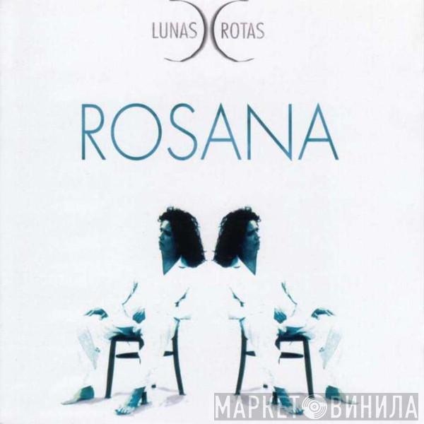 Rosana - Lunas Rotas