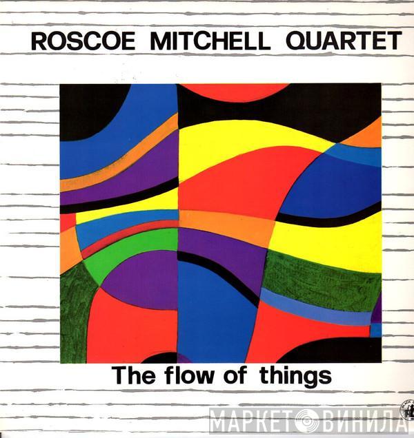 Roscoe Mitchell Quartet - The Flow Of Things
