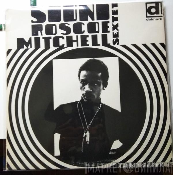  Roscoe Mitchell Sextet  - Sound