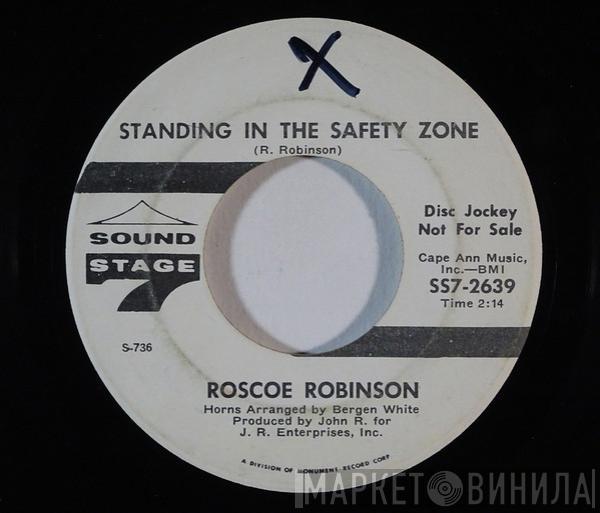 Roscoe Robinson - Standing In The Safety Zone / I'm Burning And Yearning (For You)