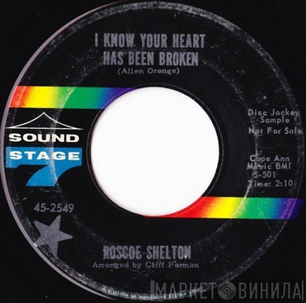 Roscoe Shelton - I Know Your Heart Has Been Broken