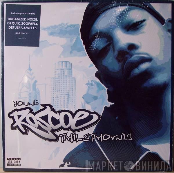 Roscoe - Young Roscoe Philaphornia