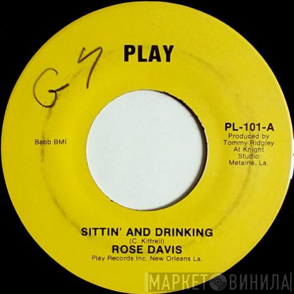 Rose Davis - Sittin' And Drinking / Yes I've Been Crying