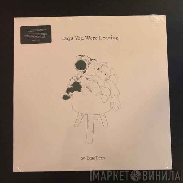 Rose Dorn - Days You Were Leaving