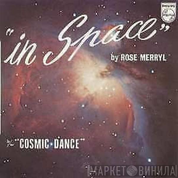  Rose Merryl  - In Space / Cosmic Dance